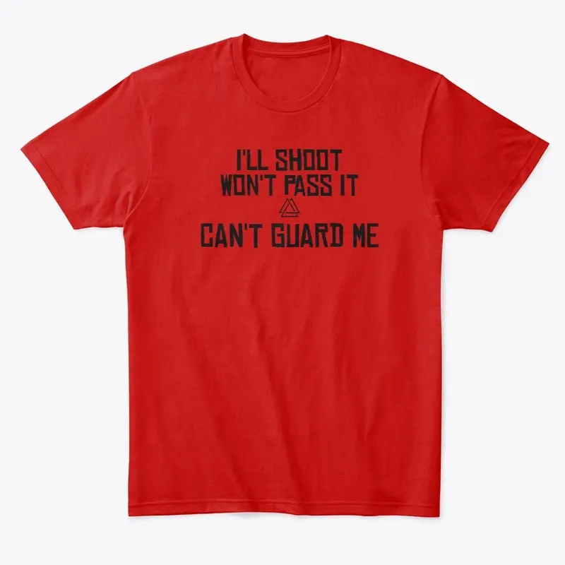 CAN'T  GUARD ME Tshirt 